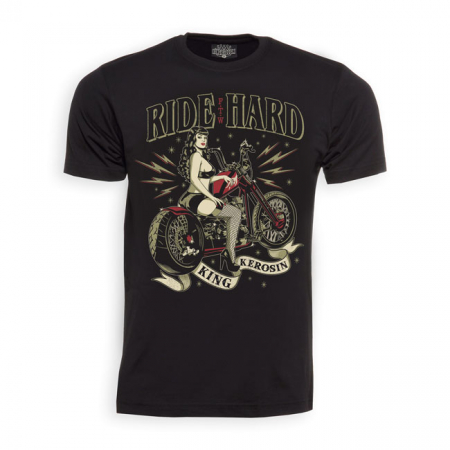 KING KEROSIN RIDE HARD BABE T-SHIRT